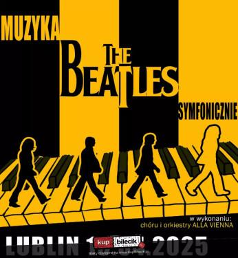 Lublin Wydarzenie Koncert Projekt THE BEATLES symfonicznie w LUBLINIE - Centrum Spotkania Kultur, 13 kwietnia 2025 - 16:00!