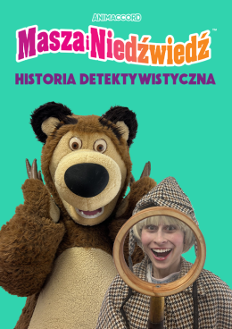 Lublin Wydarzenie Inne wydarzenie Masza i Niedźwiedź - HISTORIA DETEKTYWISTYCZNA!