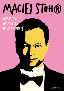 Lublin Wydarzenie Stand-up Maciej Stuhr: MAM TO WSZYSTKO W STANDUPIE!